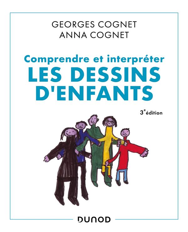 Comprendre et interpréter les dessins d'enfants. 3e édition