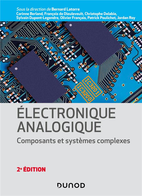 Electronique analogique. Composants et systèmes complexes, 2e édition
