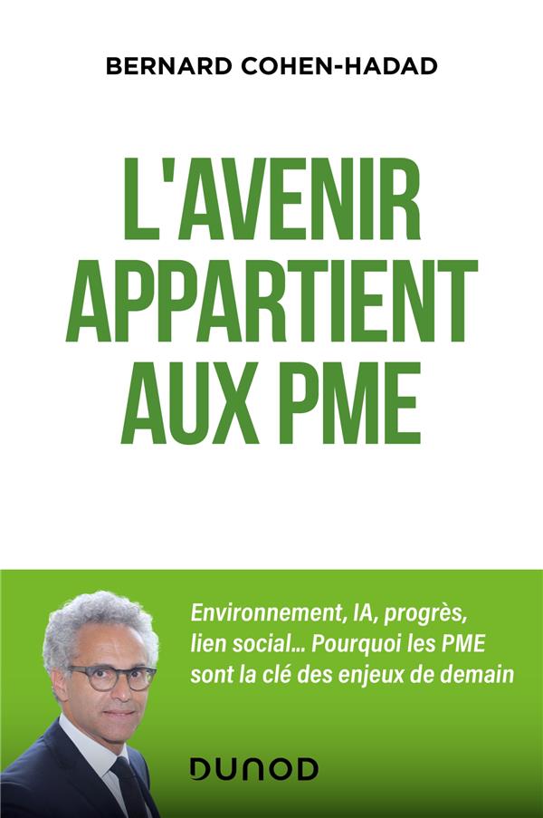 L'avenir appartient aux PME. Environnement, IA, progrès, lien social... Pourquoi les PME sont la clé