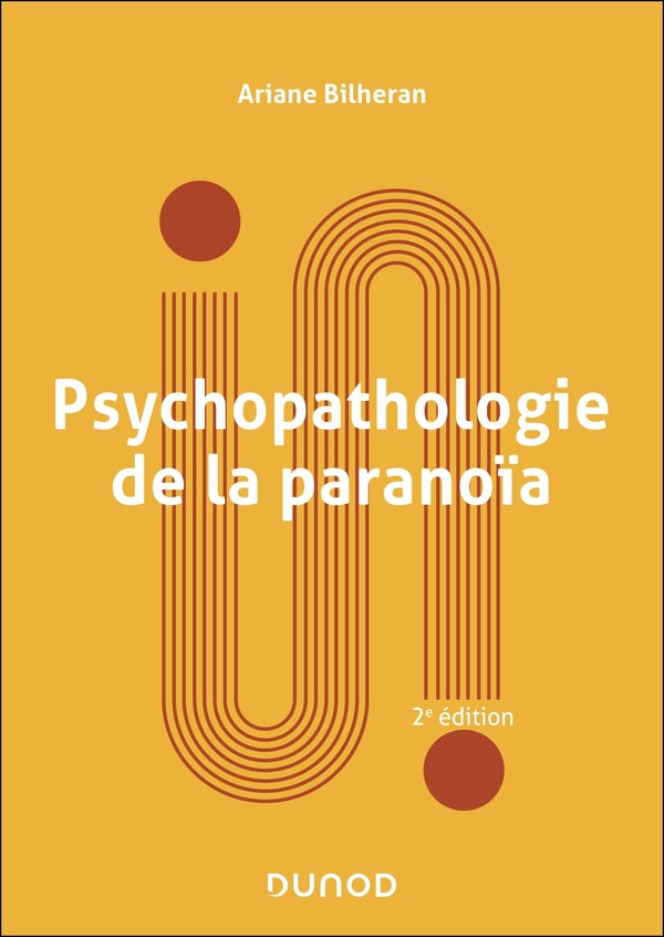 Psychopathologie de la paranoïa. 3e édition