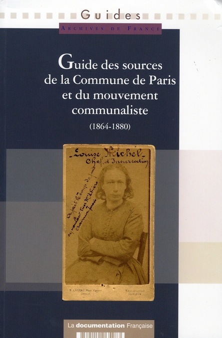 Guide des sources de la commune de Paris et le mouvement communaliste. Tome 1: île de France