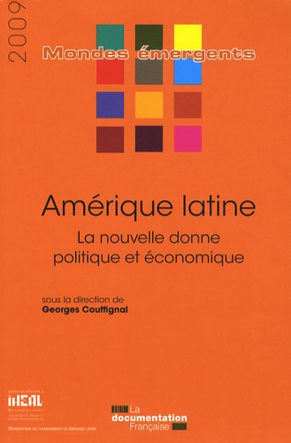 Amérique latine. La nouvelle donne politique et économique, Edition 2009