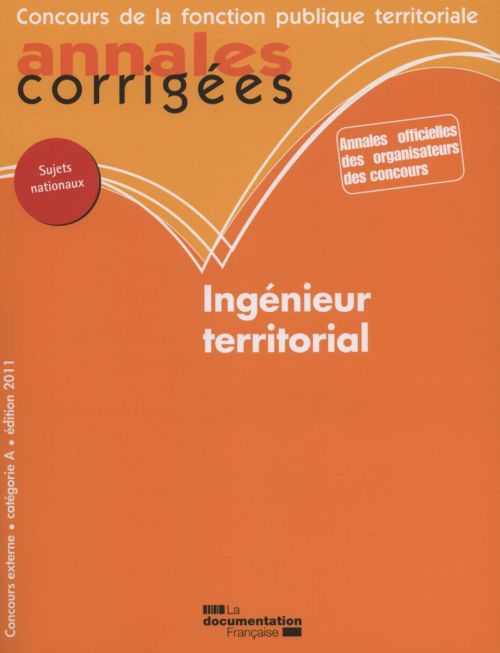 Ingénieur territorial. Concours externe Catégorie A, Edition 2011
