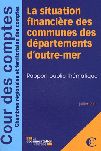 La situation financière des communes des départements d'outre-mer. Rapport public thématique