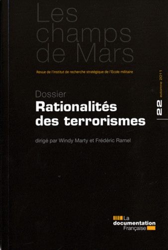 Les Champs de Mars N° 22, Automne 2011 : Rationalités des terrorismes