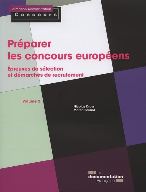 Préparer les concours européens. Volume 2, Epreuves de sélection et démarches de recrutement