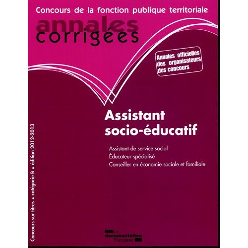 Assistant socio-éducatif. Concours sur titres, Edition 2012-2013