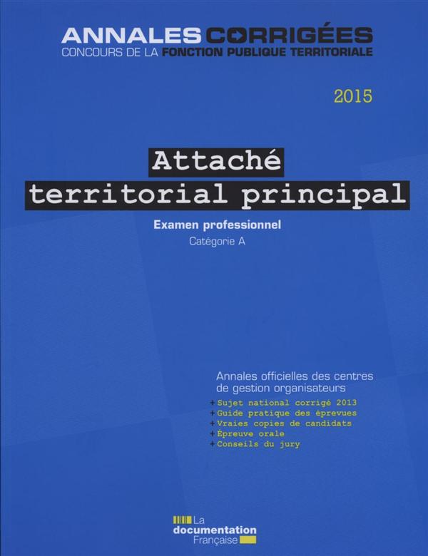 Attaché territorial principal. Examen professionnel Catégorie A, Edition 2015