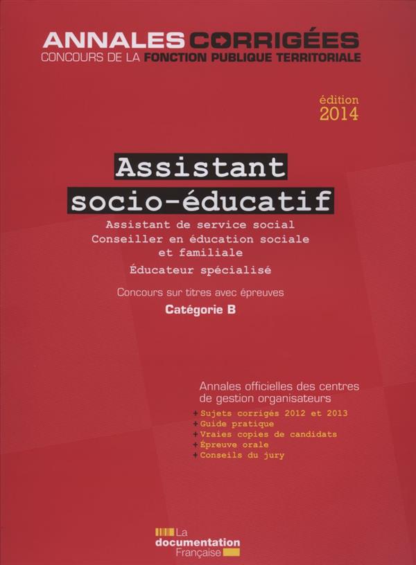 Assistant socio-éducatif. Concours sur titres Catégorie B, Edition 2014