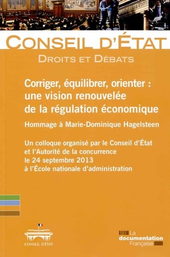Corriger, équilibrer, orienter : une vision renouvelée de la régulation économique. Hommage à Marie-