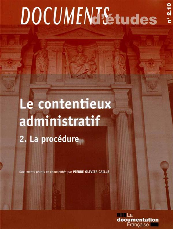 Le contentieux administratif. Tome 2, La procédure