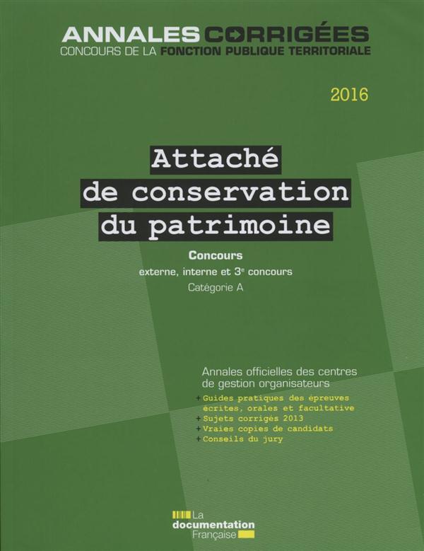 Attaché de conservation du patrimoine 2016. Concours externe, interne, 3e concours, Catégorie A