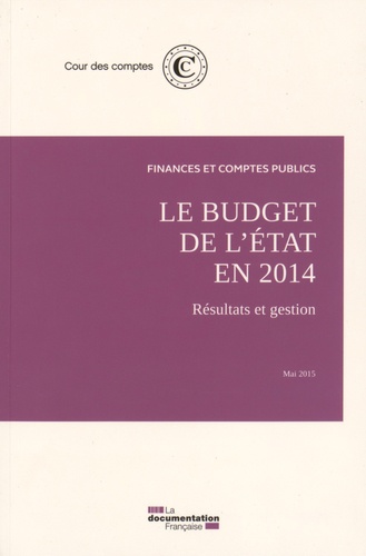 Le budget de l'Etat en 2014. Résultats et gestion