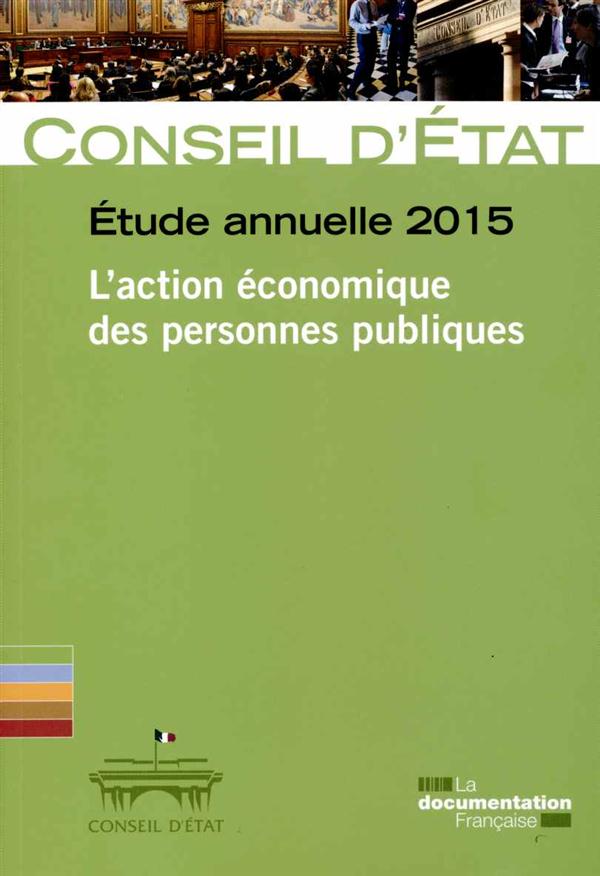 L'action économique des personnes publiques. Etude annuelle 2015