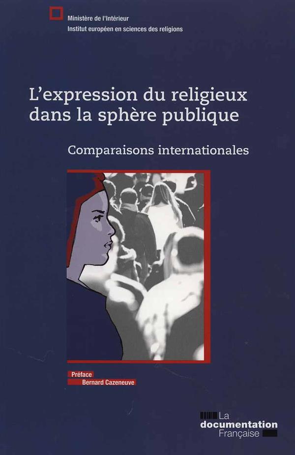 L'expression du religieux dans la sphère publique. Comparaisons internationales