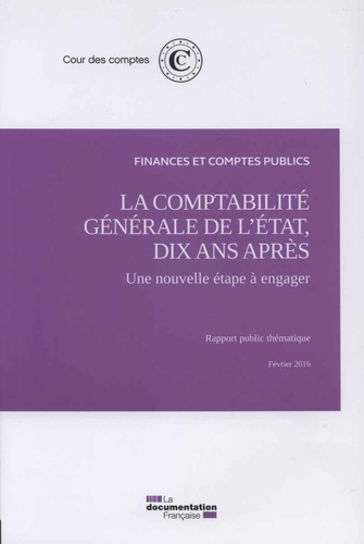 La comptabilité générale de l'Etat, dix ans après. Une nouvelle étape à engager