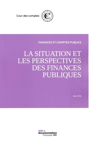 La situation et les perspectives des finances publiques - juin 2016