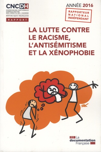 La lutte contre le racisme, l'antisémitisme et la xénophobie. Edition 2016