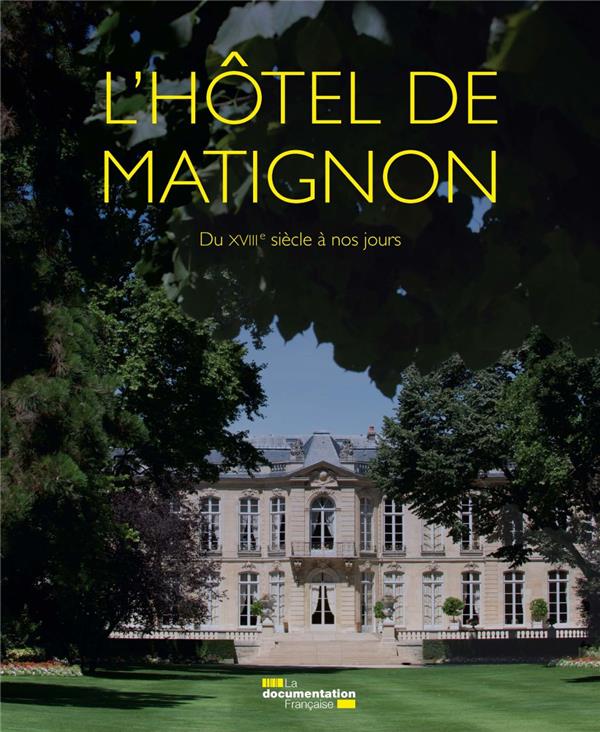 L'hôtel de Matignon. Du XVIII e siècle à nos jours