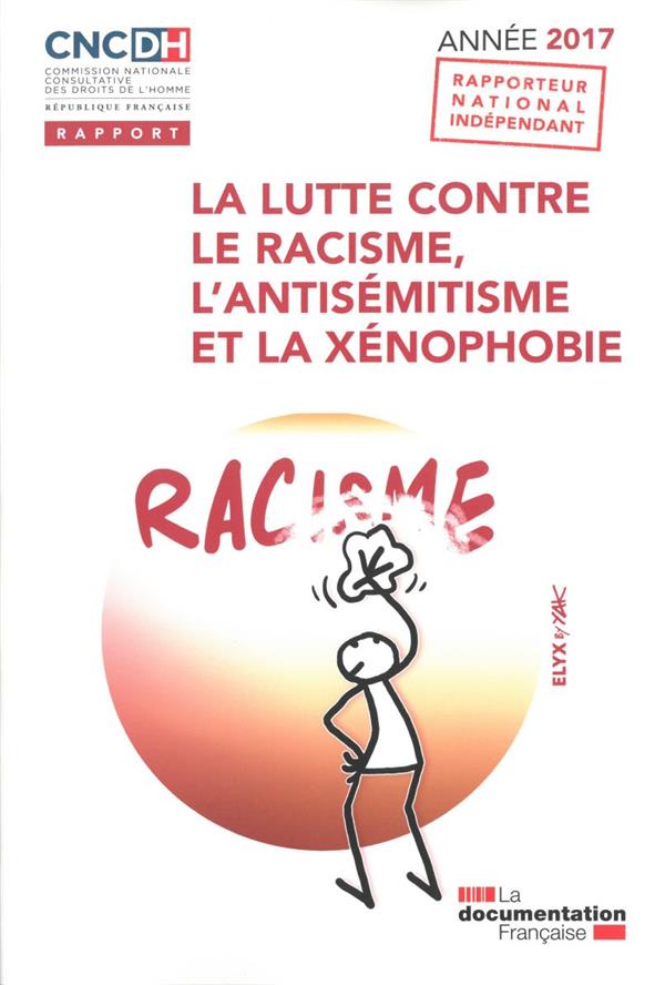 La lutte contre le racisme, l'antisémitisme et la xénophobie. Edition 2017