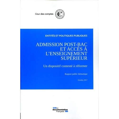 Admission post-bac et accès à l'enseignement supérieur. Un dispositif contesté à réformer