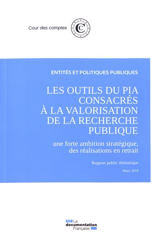 Les outils du PIA consacrés à la valorisation de la recherche publique. Une forte ambition stratégiq
