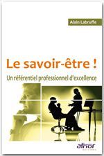 Le savoir-être ! / Un référentiel professionnel d'excellence