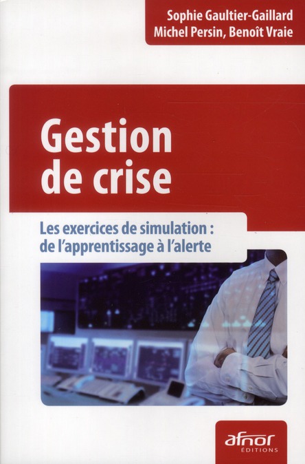 Gestion de crise / Les exercices de simulation : de l'apprentissage à l'alerte