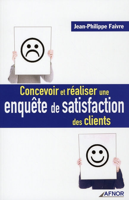 CONCEVOIR ET REALISER UNE ENQUETE DE SATISFACTION DES CLIENTS