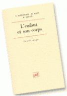 L'enfant et son corps. Etudes sur la clinique psychosomatique de premier âge