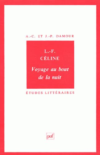 Louis-Ferdinand Céline. Voyage au bout de la nuit