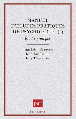Manuel d'études pratiques de psychologie. Tome 2, Etudes pratiques