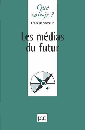 Les médias du futur. 3e édition