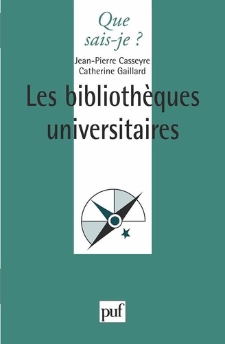 Les bibliothèques universitaires. 2e édition