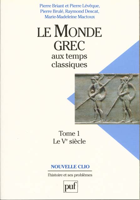 Le Monde Grec aux temps classiques. Tome 1, Le Ve siècle