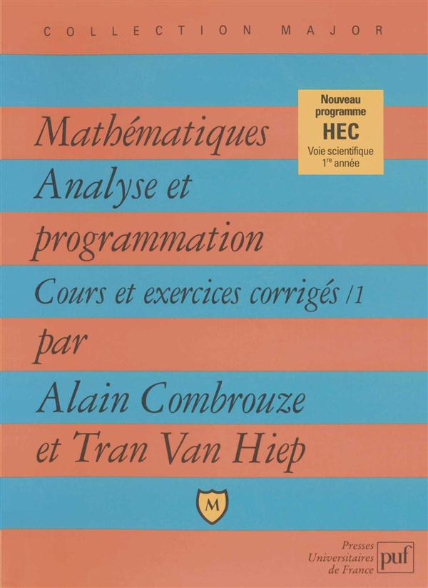 Mathématiques. Analyse et programmation. Cours et exercices corrigés 1