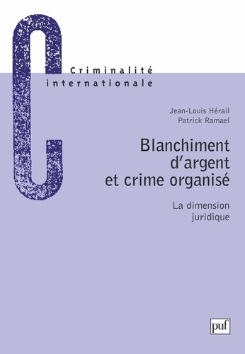 BLANCHIMENT D'ARGENT ET CRIME ORGANISE. La dimension juridique