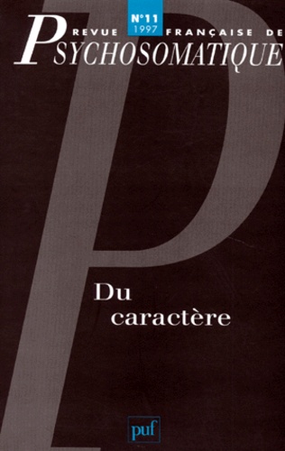 Revue française de psychosomatique N° 11, 1997 : Du caractère