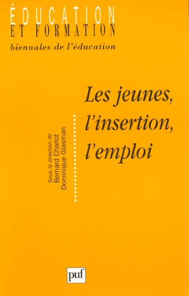 Les jeunes, l'insertion, l'emploi