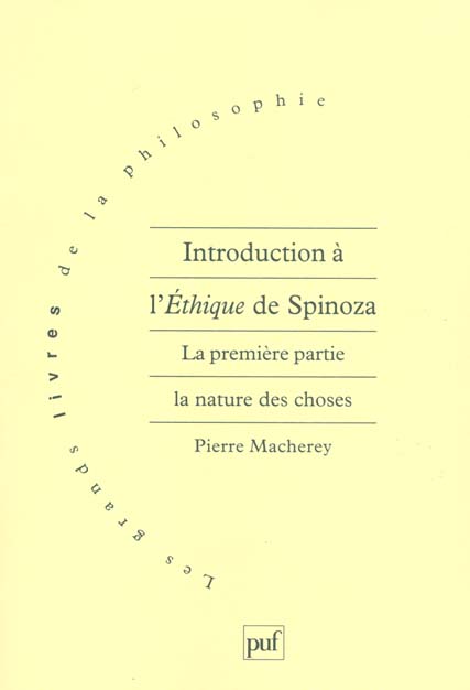 Introduction à l'Ethique de Spinoza. Tome 1, La nature des choses