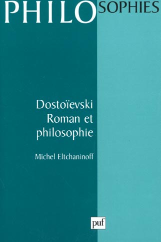 Dostoïevski, roman et philosophie