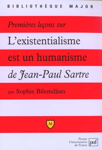 Premières leçons sur... L'existentialisme est un humanisme de Jean-Paul Sartre