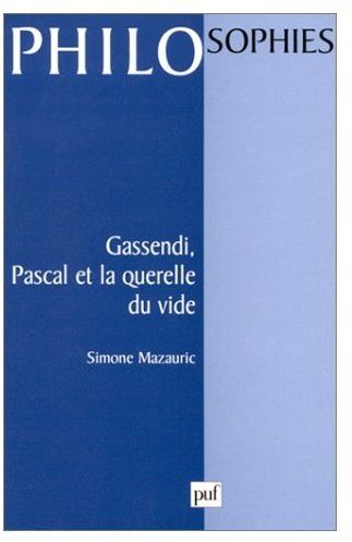 Gassendi, Pascal et la querelle du vide