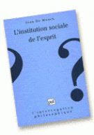 L'INSTITUTION SOCIALE DE L'ESPRIT. Nouvelles approches de la raison