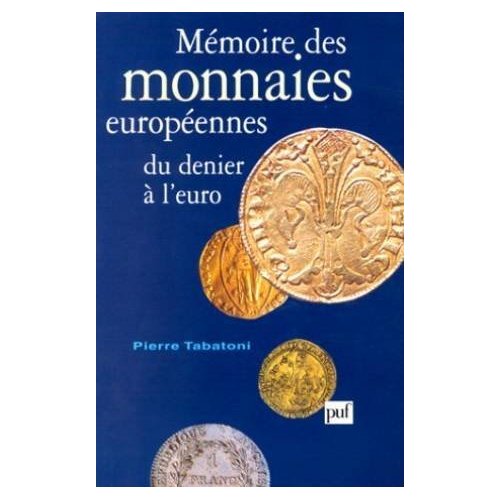 Mémoire des monnaies européennes, du denier à l'euro