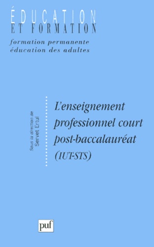 L'enseignement professionnel court post-baccalauréat (IUT-STS)