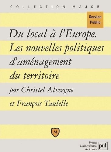 Du local à l'Europe. Les nouvelles politiques d'aménagement du territoire