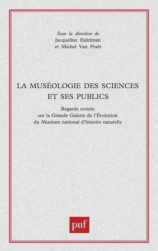 La muséologie des sciences et ses publics. Regards croisés sur la Grande Galerie de l'évolution du M