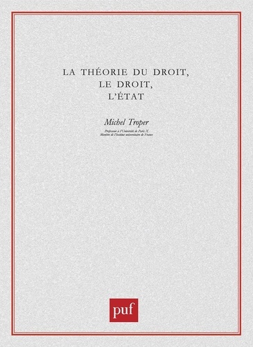 La théorie du droit, le droit, l'Etat