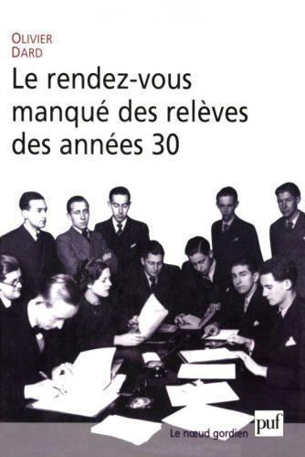 Le rendez-vous manqué des relèves des années 30